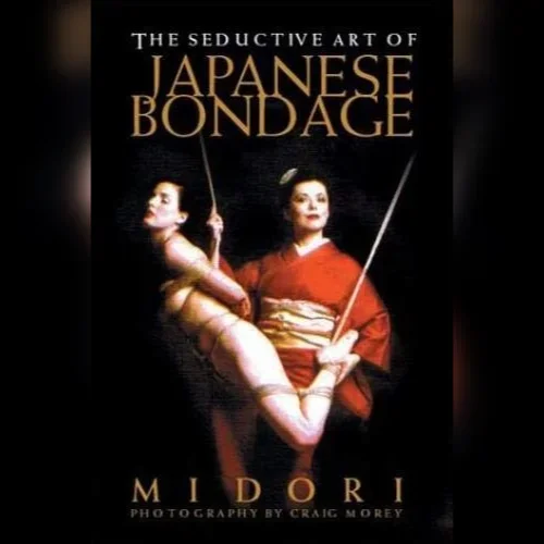 Book – The Seductive Art of Japanese Bondage – Midori