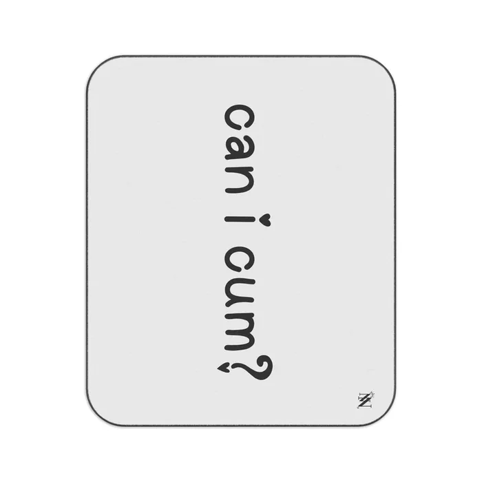 Can I Cum? | Mix Match Fun-Flirty Lovers’ Water-Resistant Blankets