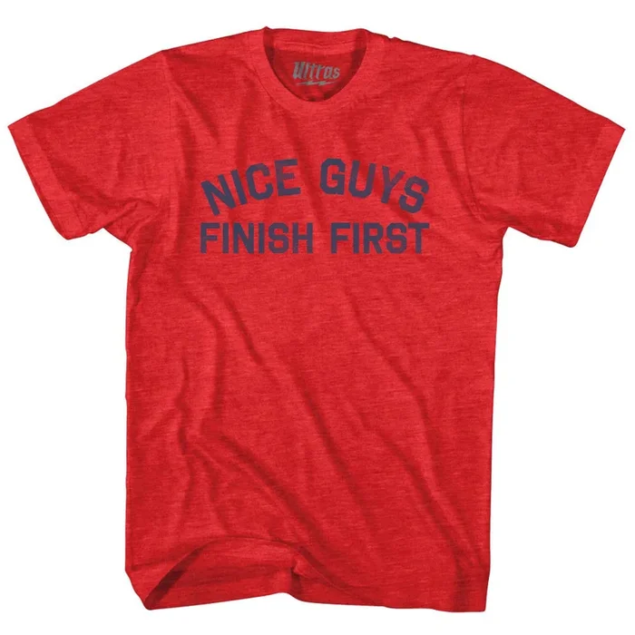 Nice Guys Finish First Adult Tri-Blend T-shirt