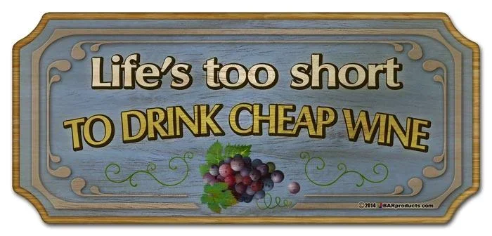 Wood Plaque Kolorcoat™ Bar Sign – Life’s too short to drink cheap wine